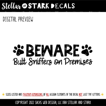 Beware Butt Sniffers On Premises Front Door Vinyl Decal/Sticker