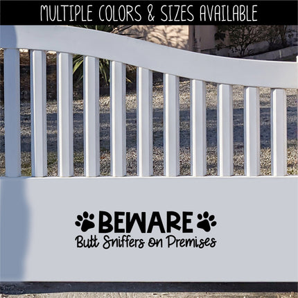 Beware Butt Sniffers On Premises Front Door Vinyl Decal/Sticker