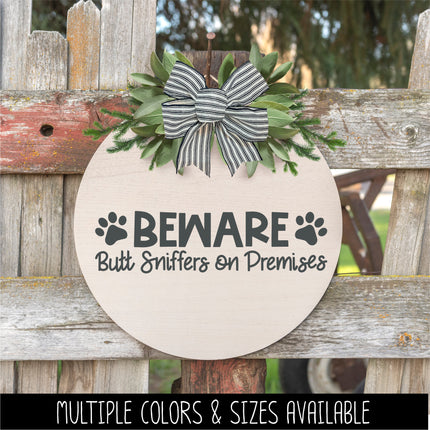 Beware Butt Sniffers On Premises Front Door Vinyl Decal/Sticker