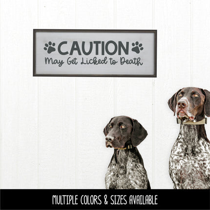 Caution May Get Licked to Death Front Door Vinyl Decal/Sticker