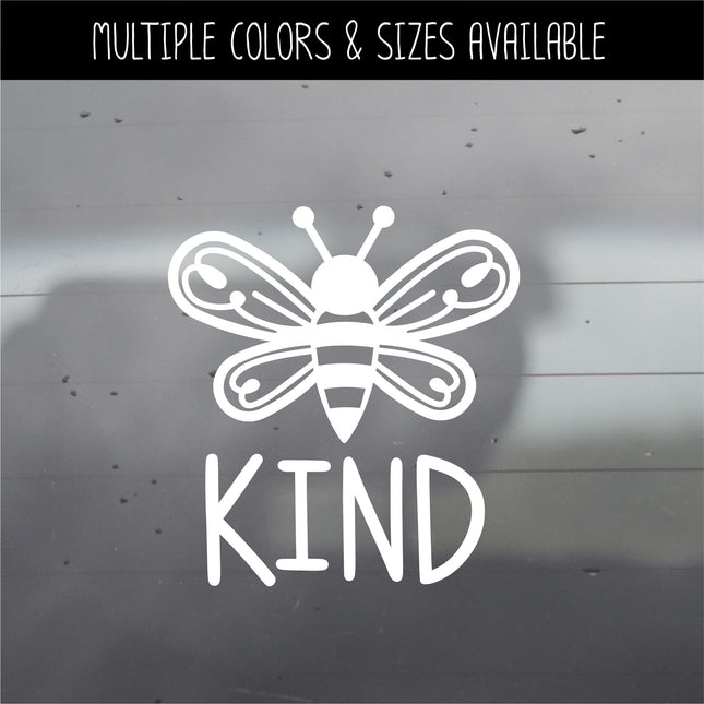 Bee Kind Vinyl Decal/Sticker -Be Kind Vinyl Decal/Sticker
