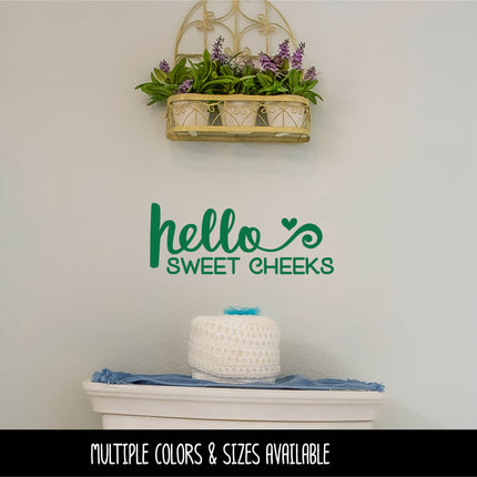 Hello Sweet Cheeks Vinyl Decal/Sticker