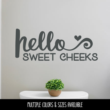 Hello Sweet Cheeks Vinyl Decal/Sticker