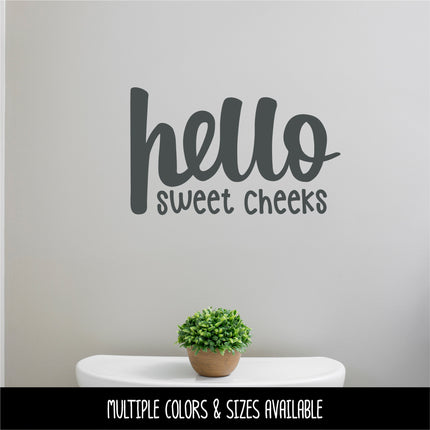 Cute Hello Sweet Cheeks Vinyl Decal/Sticker