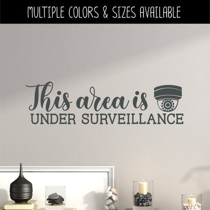 This Area is Under Surveillance Vinyl Decal/Sticker
