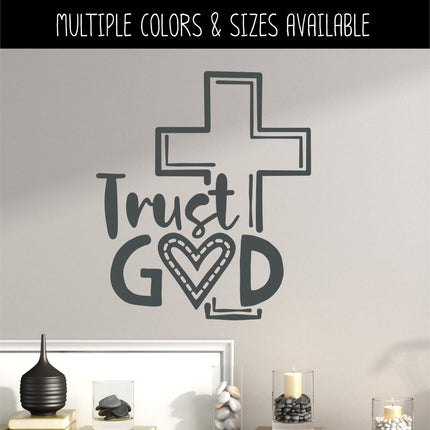 Trust God Vinyl Decal/Sticker