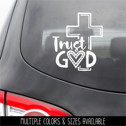 Trust God Vinyl Decal/Sticker