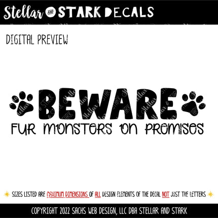 Beware Fur Monsters On Premises Vinyl Decal/Sticker