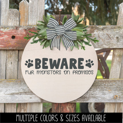 Beware Fur Monsters On Premises Vinyl Decal/Sticker