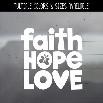 Faith Hope Love Vinyl Decal/Sticker