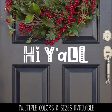 Unique Hi Y'All Vinyl Door Vinyl Decal/Sticker