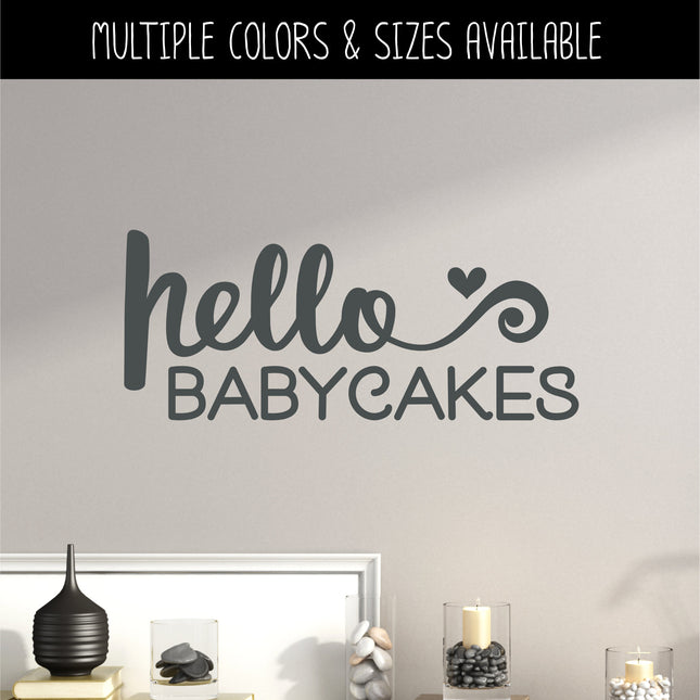 Hello Babycakes Vinyl Decal/Sticker