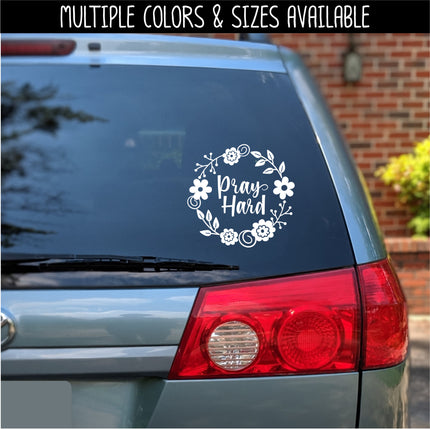 Pray Hard Floral Wreath Vinyl Decal/Sticker