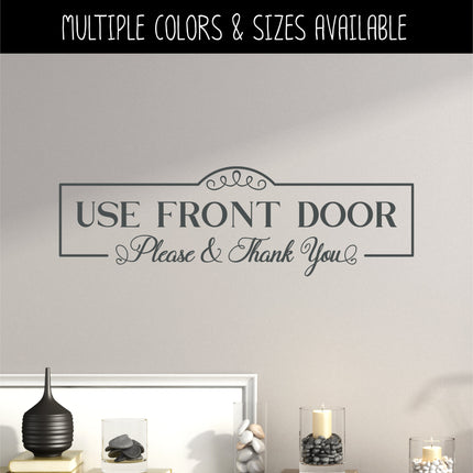Antique Script Use Front Door Please & Thank You Vinyl Decal/Sticker