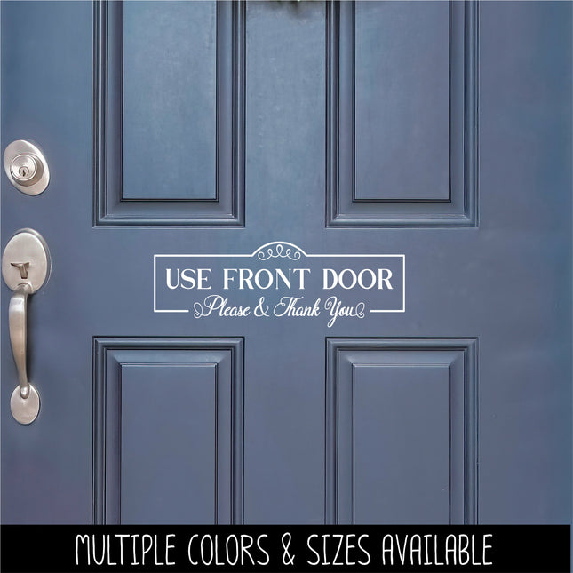 Antique Script Use Front Door Please & Thank You Vinyl Decal/Sticker