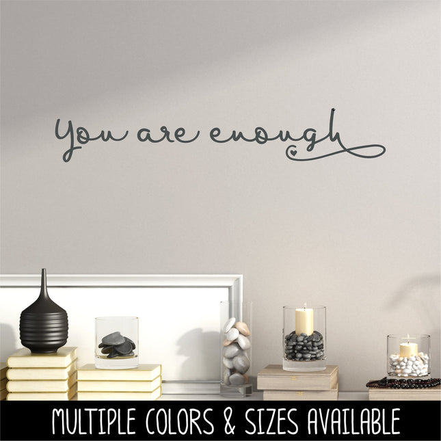 Cursive You Are Enough Vinyl Decal/Sticker