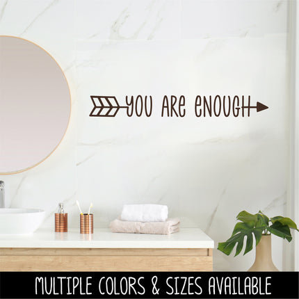 You Are Enough Arrow Vinyl Decal/Sticker