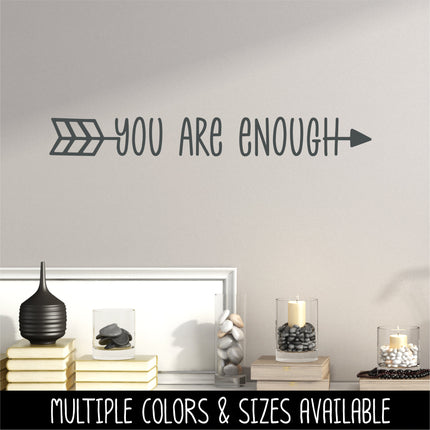 You Are Enough Arrow Vinyl Decal/Sticker