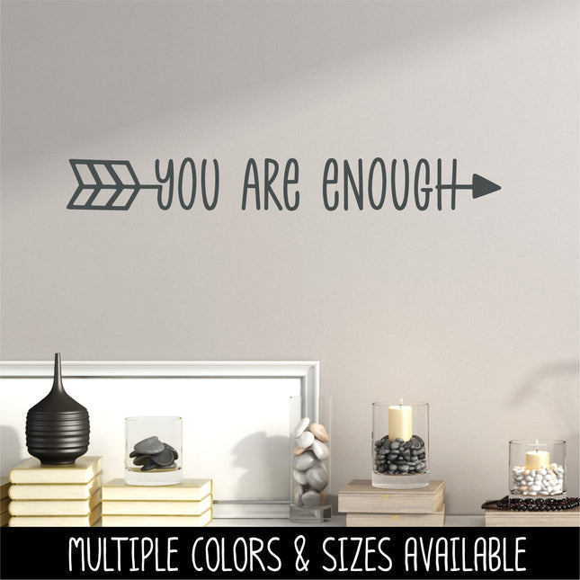 You Are Enough Arrow Vinyl Decal/Sticker