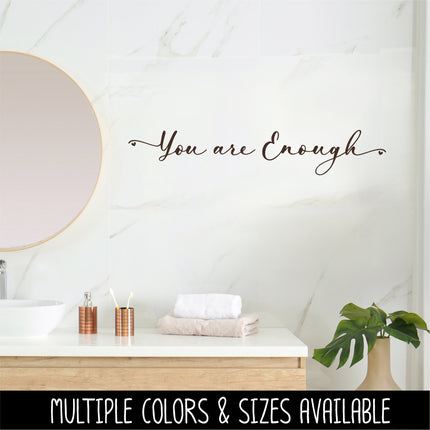 Script You Are Enough Vinyl Decal/Sticker