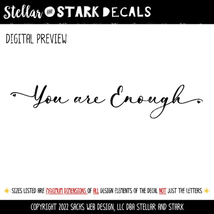 Script You Are Enough Vinyl Decal/Sticker