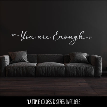 Script You Are Enough Vinyl Decal/Sticker