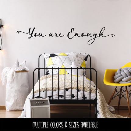 Script You Are Enough Vinyl Decal/Sticker