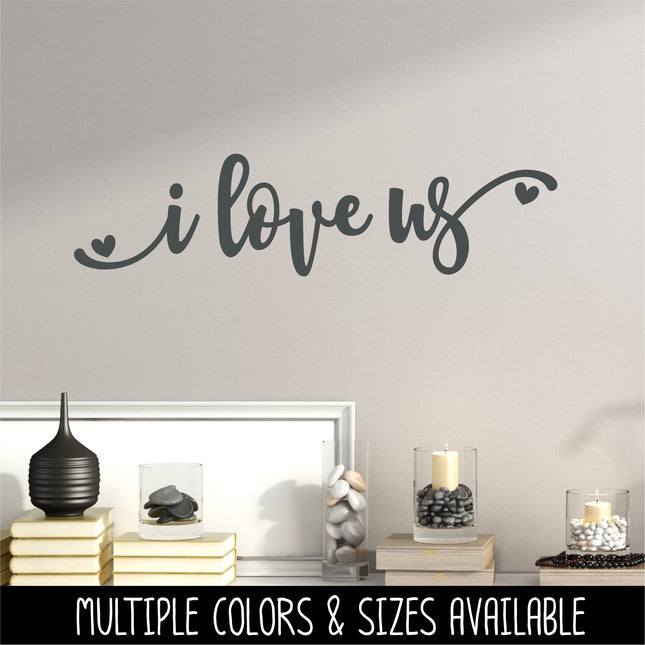 Chunky Script I Love Us Vinyl Decal/Sticker