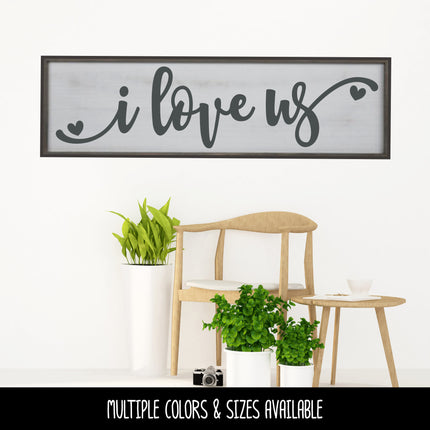 Chunky Script I Love Us Vinyl Decal/Sticker
