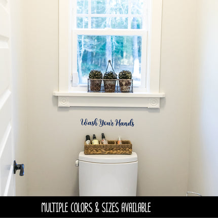 Cursive Wash Your Hands Vinyl Decal/Sticker