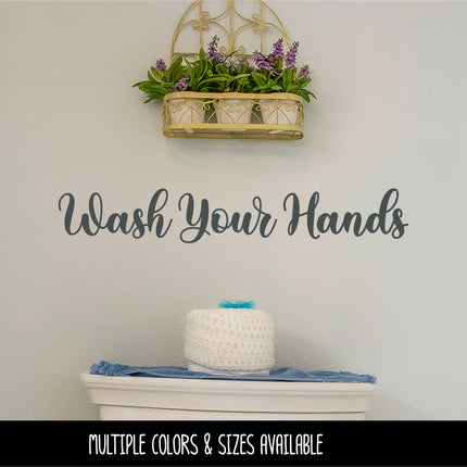 Cursive Wash Your Hands Vinyl Decal/Sticker