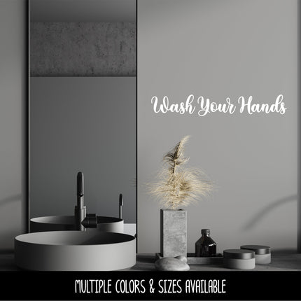 Cursive Wash Your Hands Vinyl Decal/Sticker