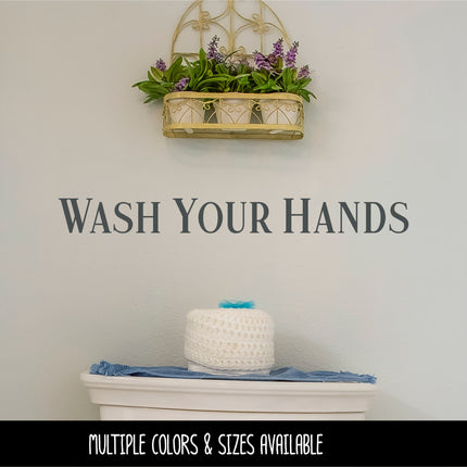 Simple Wash Your Hands Vinyl Decal/Sticker