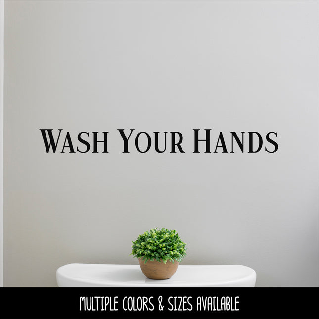 Simple Wash Your Hands Vinyl Decal/Sticker