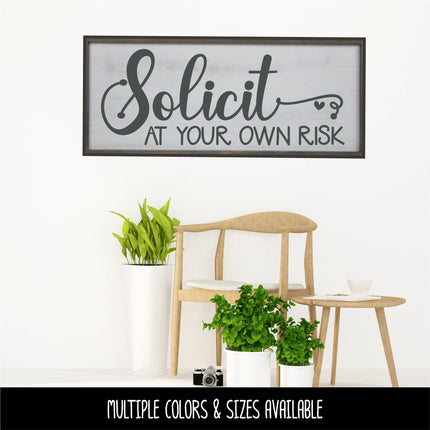 Solicit At Your Own Risk Vinyl Decal/Sticker
