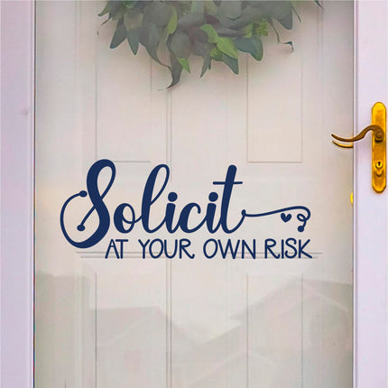 Solicit At Your Own Risk Vinyl Decal/Sticker