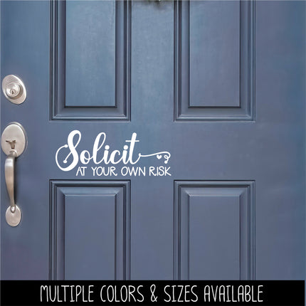 Solicit At Your Own Risk Vinyl Decal/Sticker