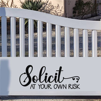 Solicit At Your Own Risk Vinyl Decal/Sticker
