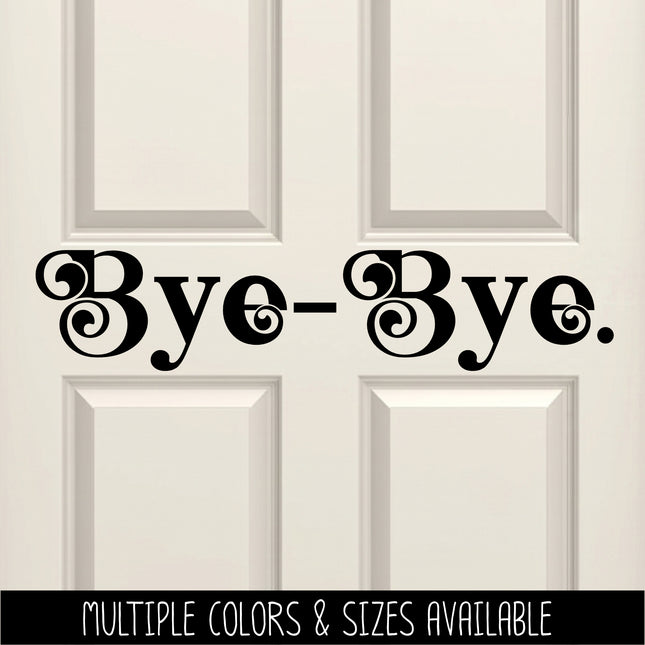 Chunky Bye-Bye Vinyl Decal/Sticker
