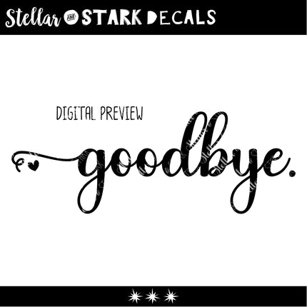 Cursive Goodbye Heart Vinyl Decal/Sticker