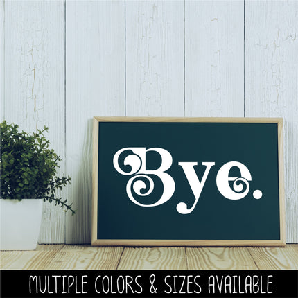 Chunky Bye Vinyl Decal/Sticker