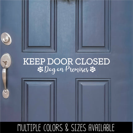 Keep Door Closed Dog On Premises Decal