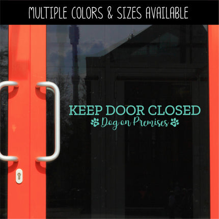 Keep Door Closed Dog On Premises Decal