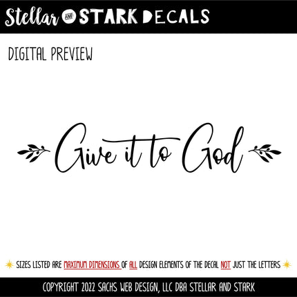 Give It To God with Olive Branch Decal - Give It To God Sticker - Christian Saying - Bible Verse - Motivational Saying - Jesus - Wall Mural
