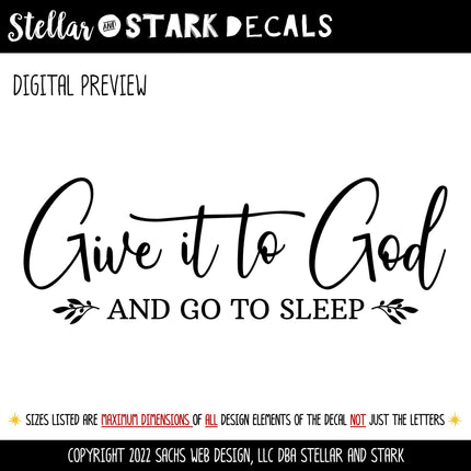 Give It To God and Go To Sleep with Olive Branch Decal - Sticker - Christian Saying - Bible Verse - Motivational Saying - Jesus - Wall Mural