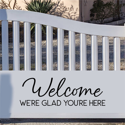 Welcome We're Glad You're Here Decal - Welcome We're Glad You're Here Sticker - Welcome Sign, Welcome Door Decal, Welcome Wall Mural -Porch