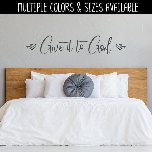 Give It To God with Olive Branch Decal - Give It To God Sticker - Christian Saying - Bible Verse - Motivational Saying - Jesus - Wall Mural