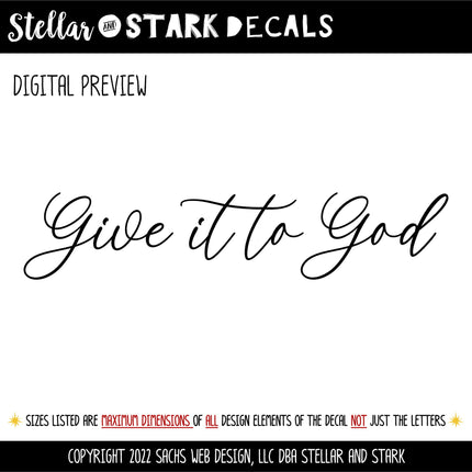 Cursive Give It To God Decal - Give It To God Sticker - Christian Saying - Bible Verse - Motivational Saying - Jesus - Wall Mural -Scripture