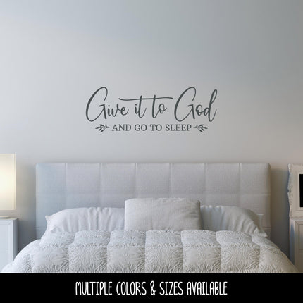 Give It To God and Go To Sleep with Olive Branch Decal - Sticker - Christian Saying - Bible Verse - Motivational Saying - Jesus - Wall Mural