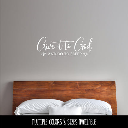 Give It To God and Go To Sleep with Olive Branch Decal - Sticker - Christian Saying - Bible Verse - Motivational Saying - Jesus - Wall Mural
